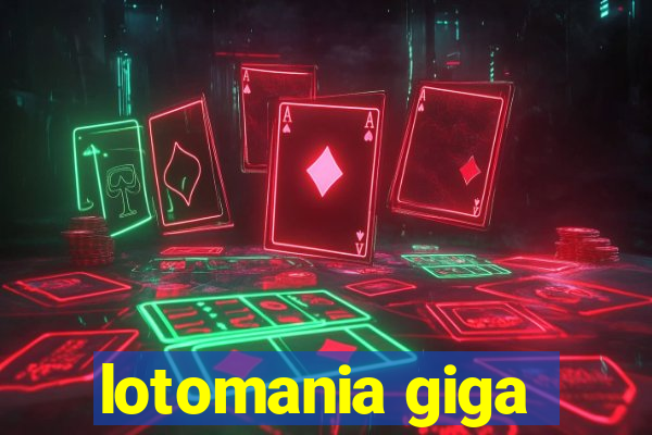 lotomania giga